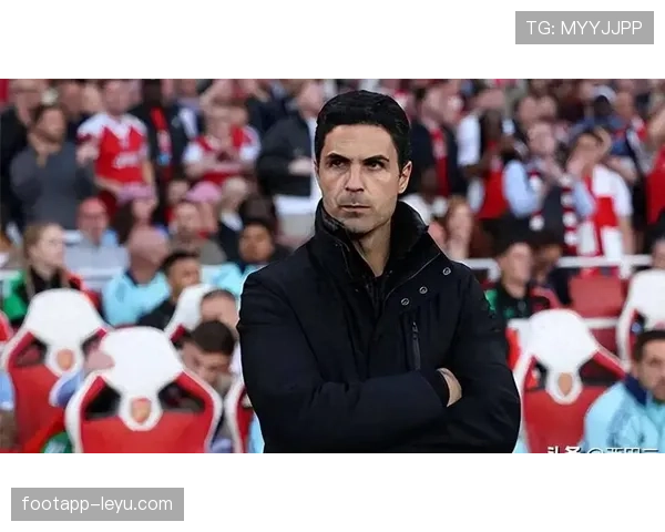 阿尔特塔关键战沉稳指挥，率队力克强敌迈向胜利